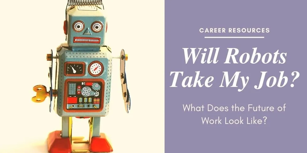 Image for The Future of Work (Will Robots Take My Job?) article