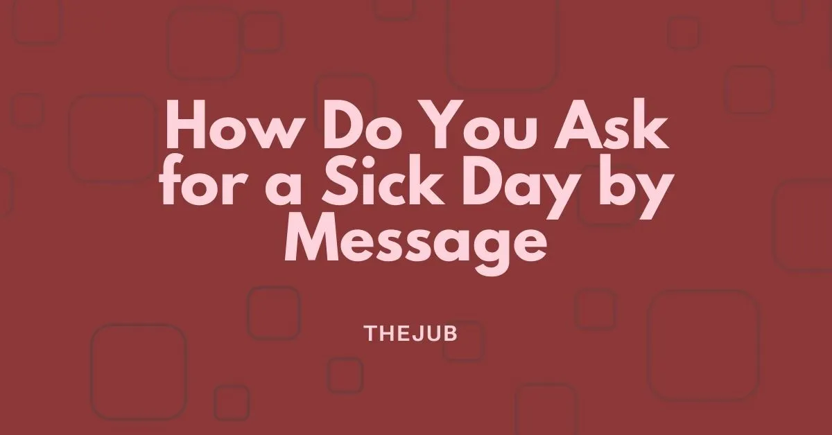 Image for How Do You Ask for a Sick Day by Message? article