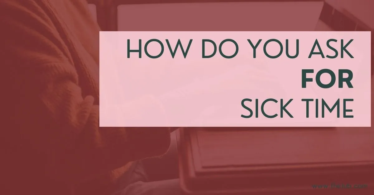 Image for How Do You Ask for Longer Sick Time? article