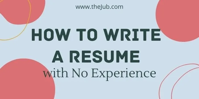 Image for How To Write A Resume For A Job With No Experience (9 Simple Steps) article