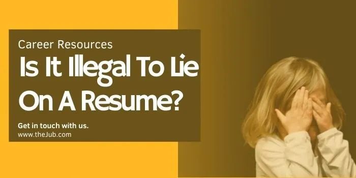 Image for Is it Illegal to Lie on a Resume? article