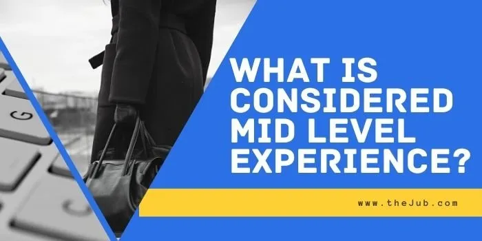 Image for What Is Considered Mid Level Experience? (with Job Examples) article