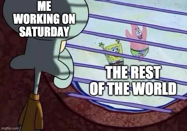 working the weekend meme